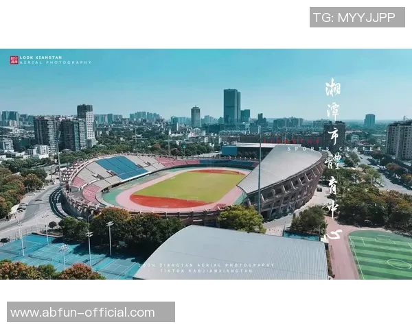 湘潭足球场的魅力与发展探讨：助力地方足球文化的崛起与繁荣